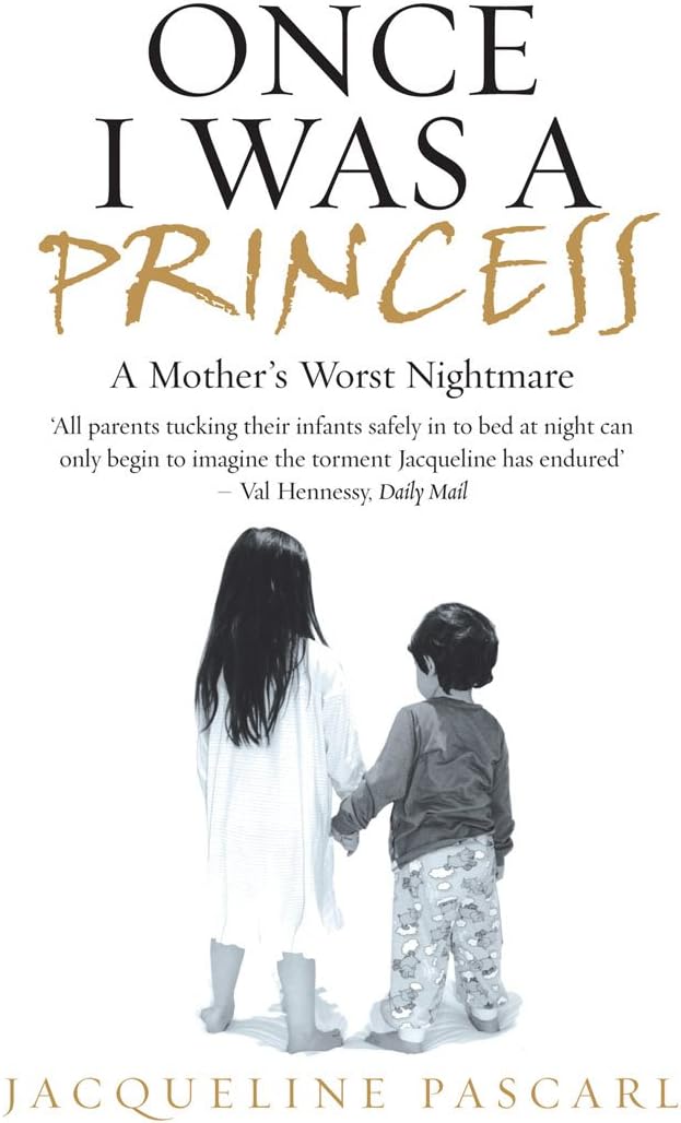 Once I Was a Princess: A Mother's Worst Nightmare