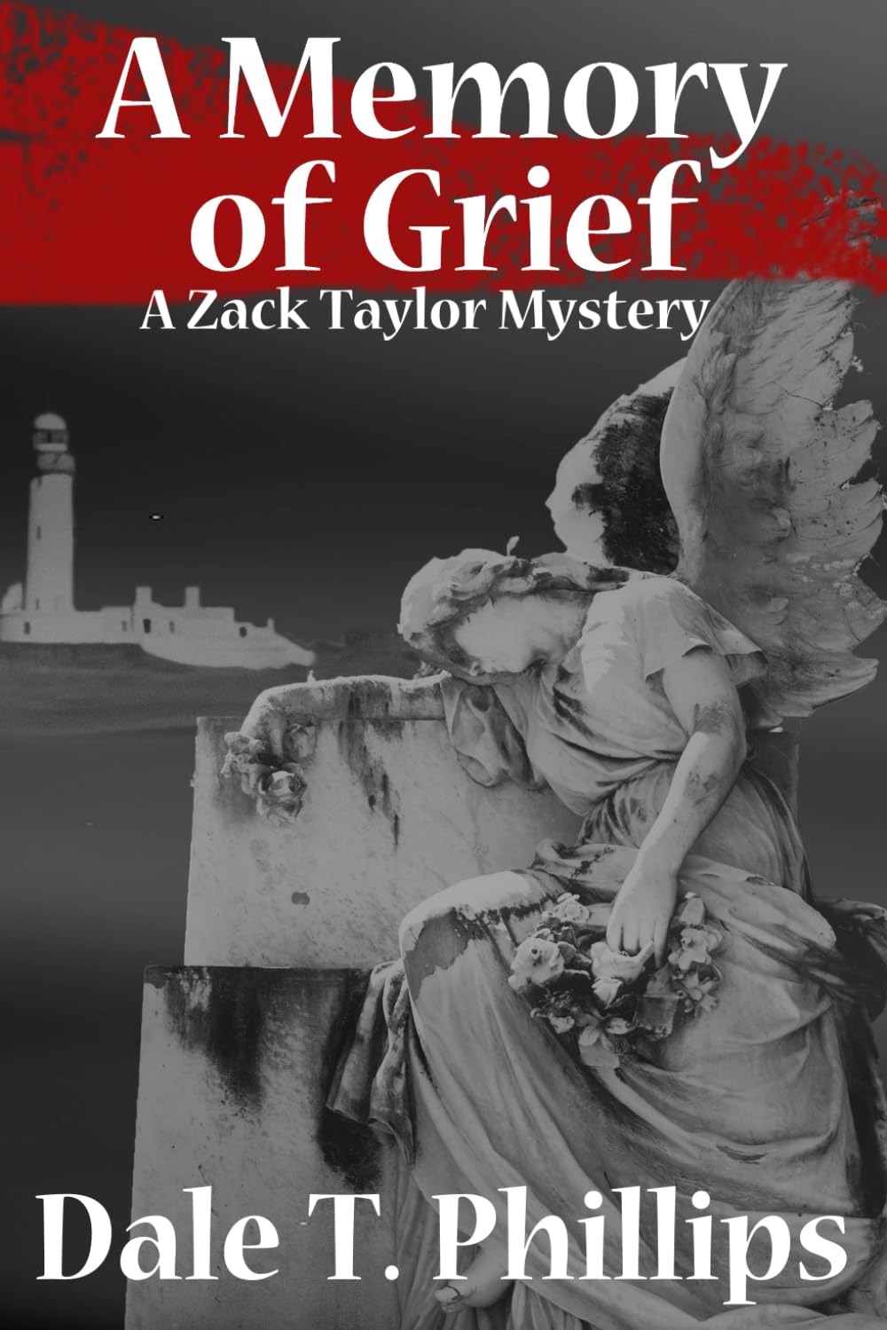 A Memory of Grief: A Zack Taylor Mystery: Volume 1 (The Zack Taylor Series)