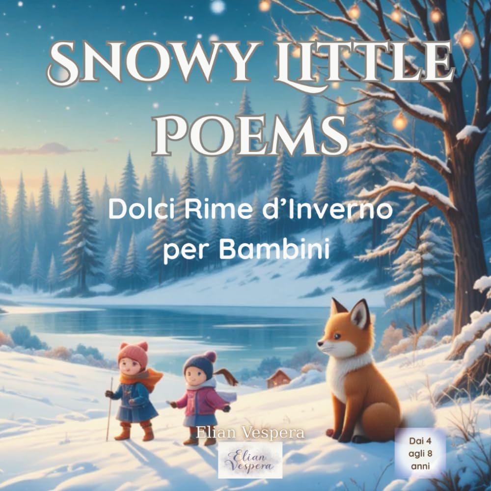 Snowy Little Poems: Dolci Rime d’Inverno per Bambini (Moonlight Whispers)