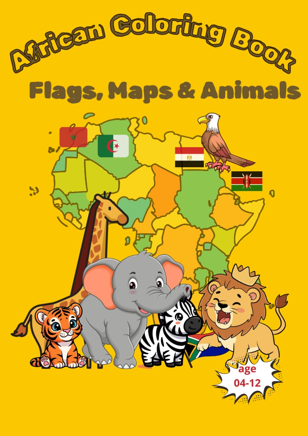 African Animals Coloring Book for Kids Learn African Countries Through Fun Coloring Activities: Fun & Educational Coloring Activities to Learn African Countries