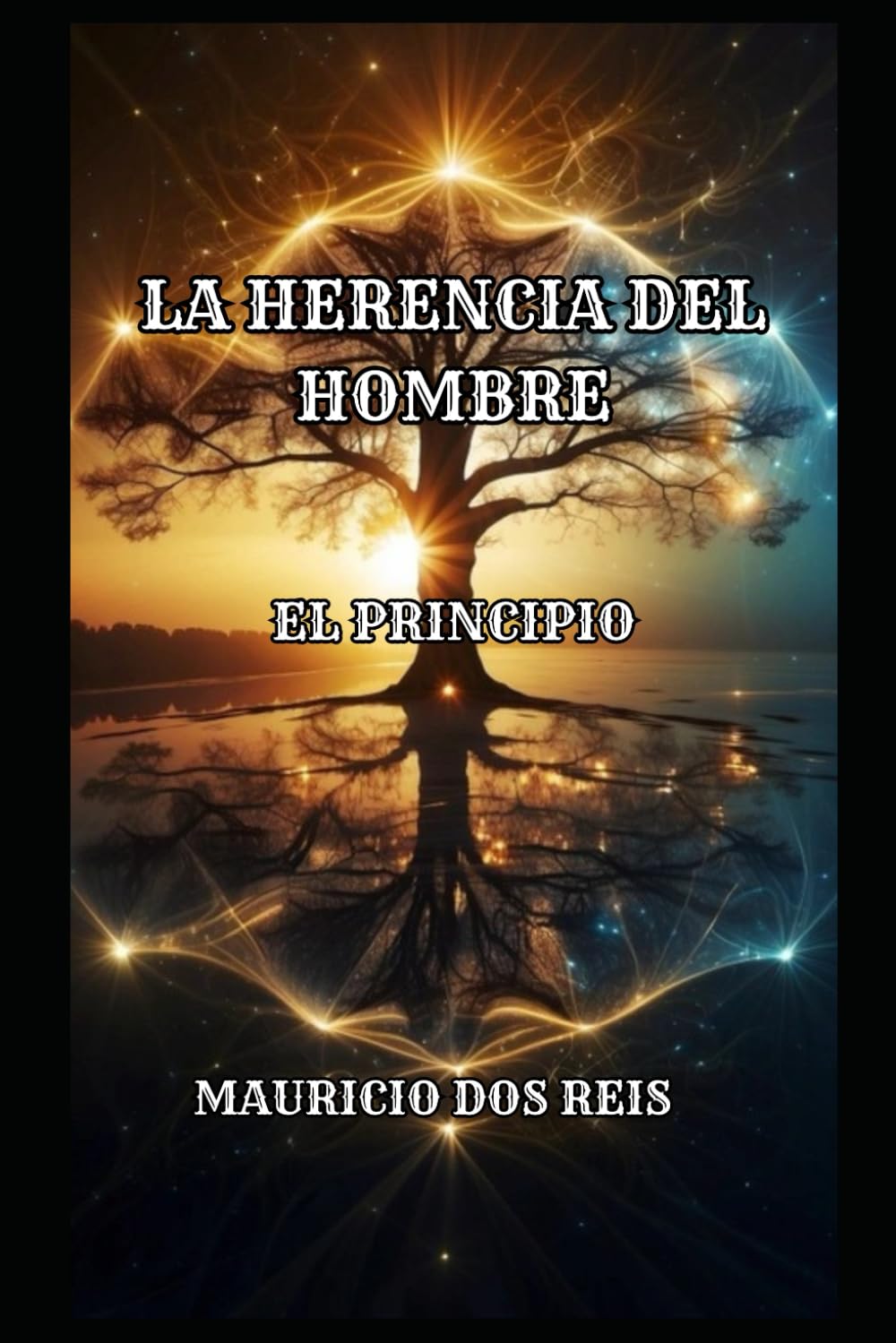 LA HERENCIA DEL HOMBRE: EL PRINCIPIO