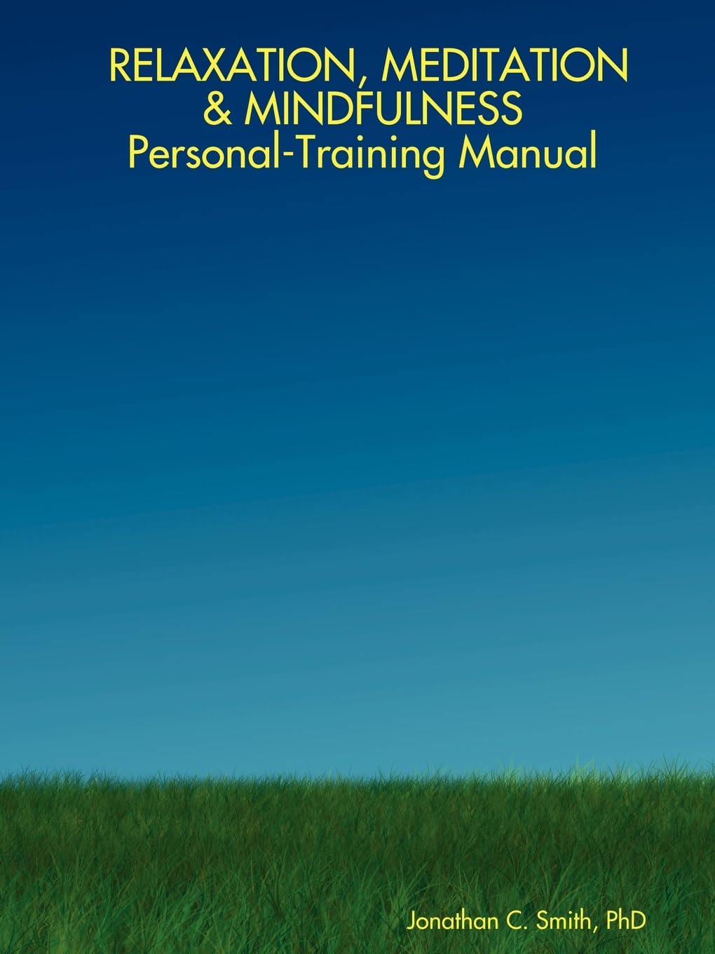 RELAXATION, MEDITATION & MINDFULNESS Personal-Training Manual