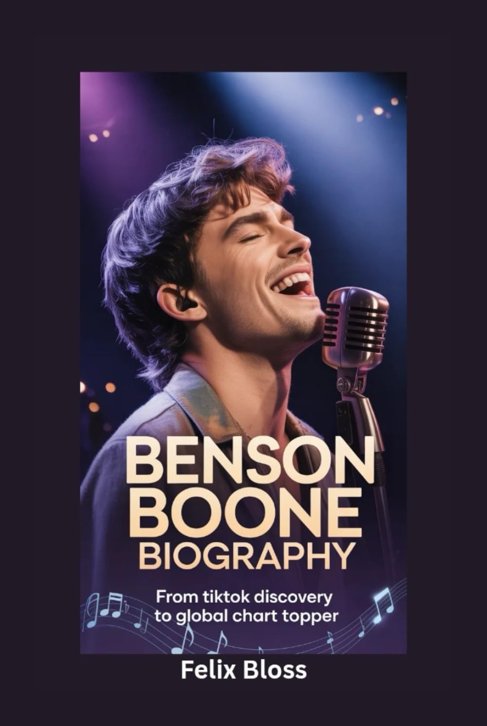 BENSON BOONE BIOGRAPHY: From TikTok Discovery to Global Chart Topper