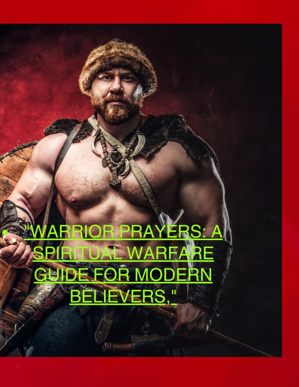 WARRIOR PRAYERS A SPIRITUAL WARFARE GUIDE FOR MODERN BELIEVERS