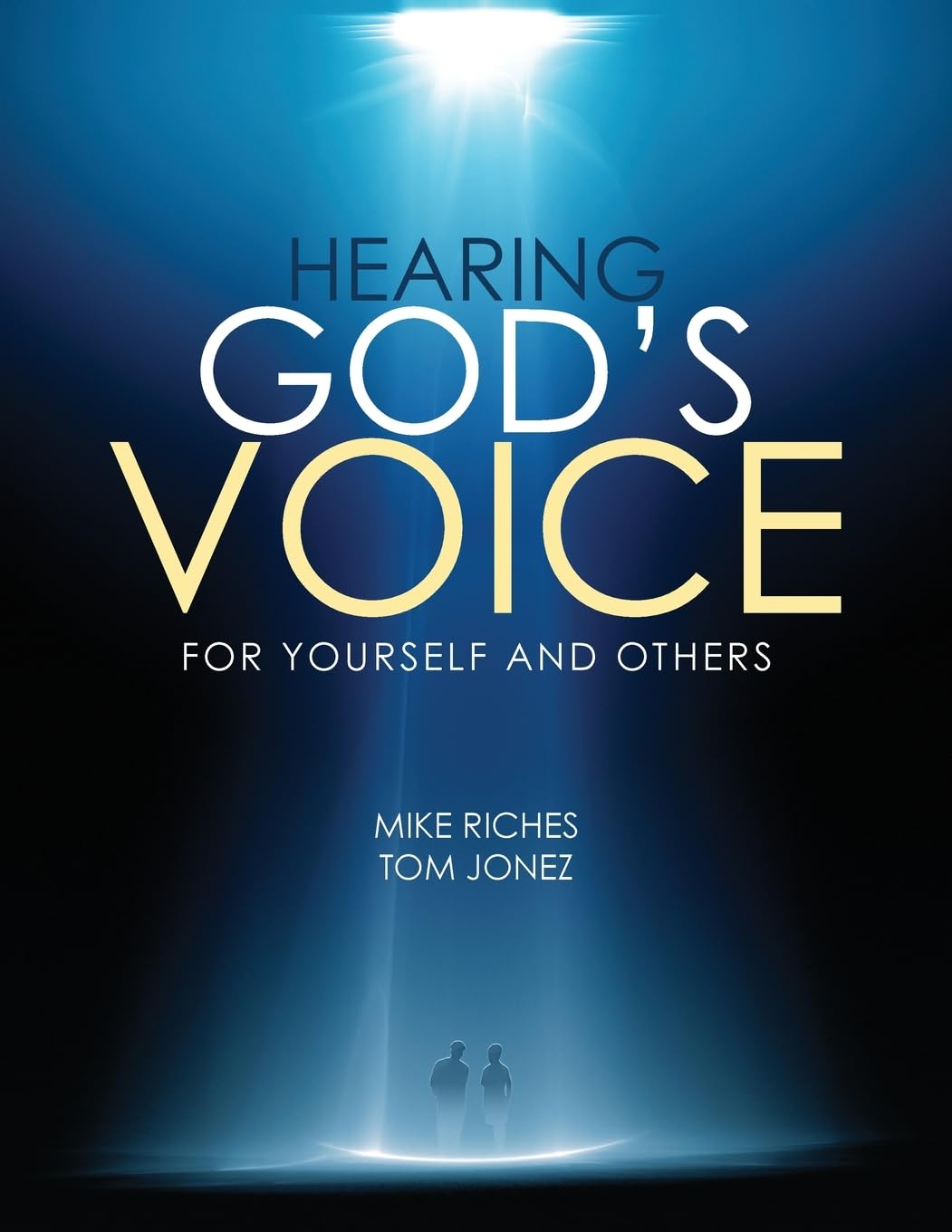 Hearing God's Voice for Yourself and Others: Course Manual