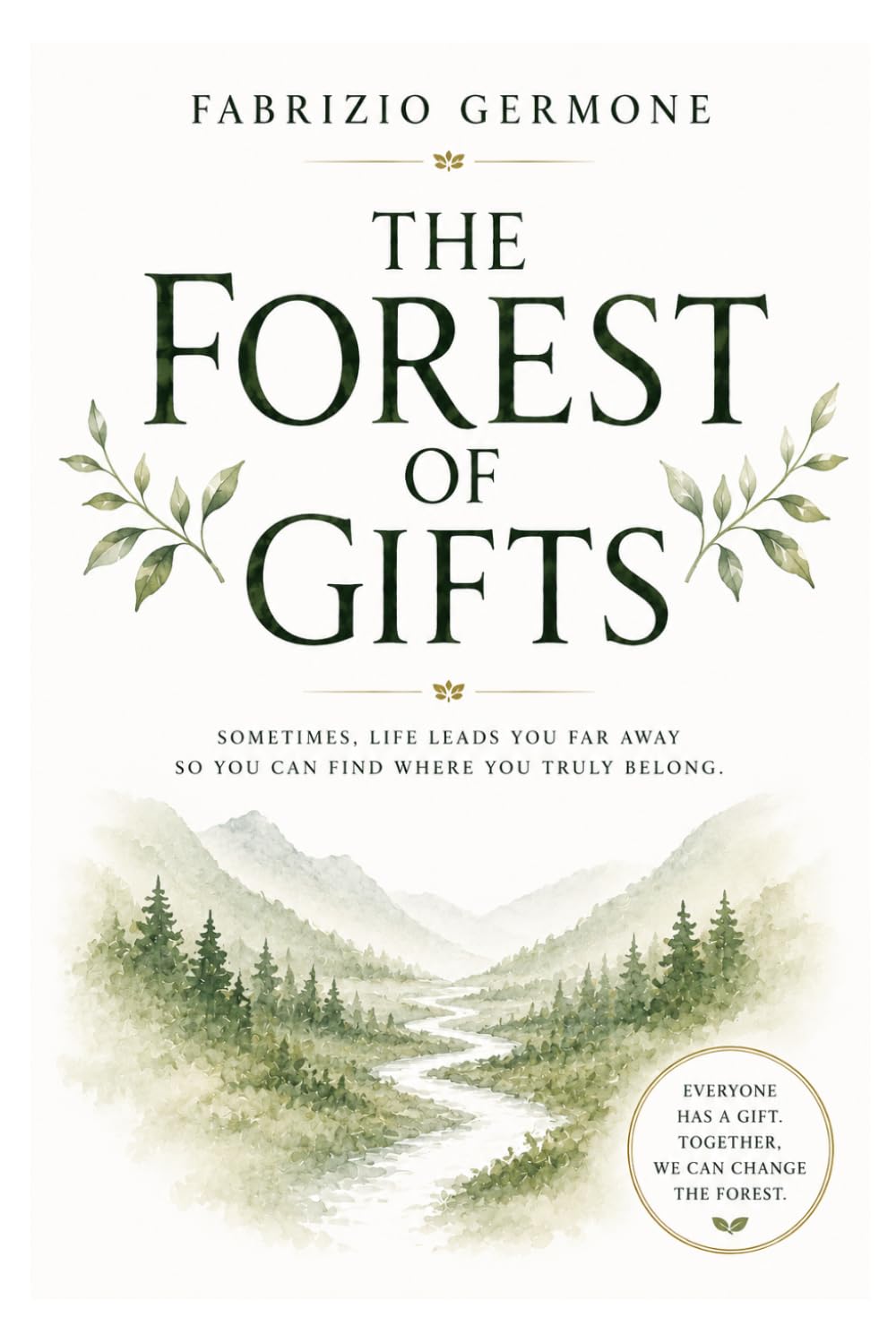THE FOREST OF GIFTS: A small story about talent, differences, and the courage to be yourself