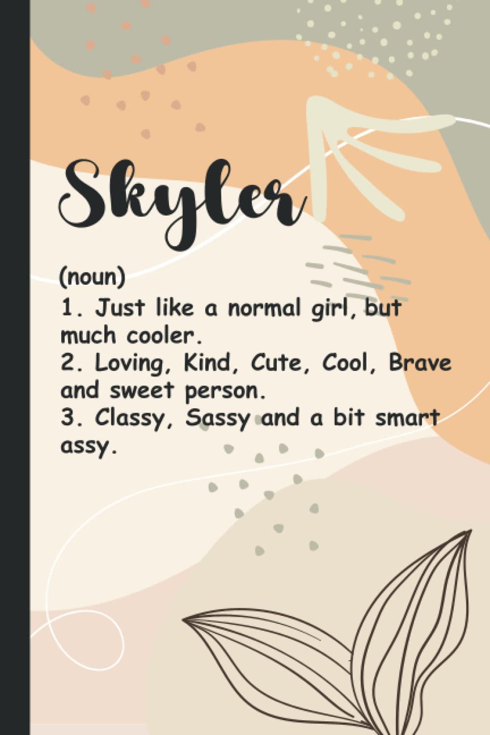 Skyler: Skyler Notebook / Journal, Cute Personalized Journal Gift for Girls Called Skyler | 6x9, 100 Blank Pages Writing Diary, Cool & Fun Birthday ... Skyler (Perfect Notebook with Name Skyler)