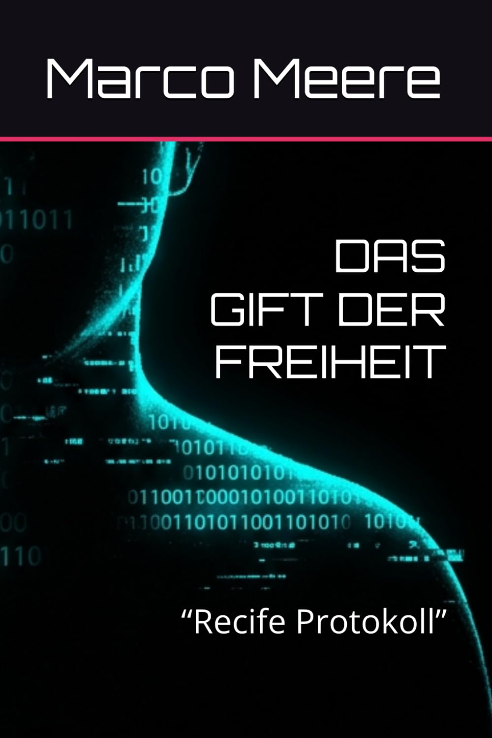 DAS GIFT DER FREIHEIT: “Recife Protokoll”