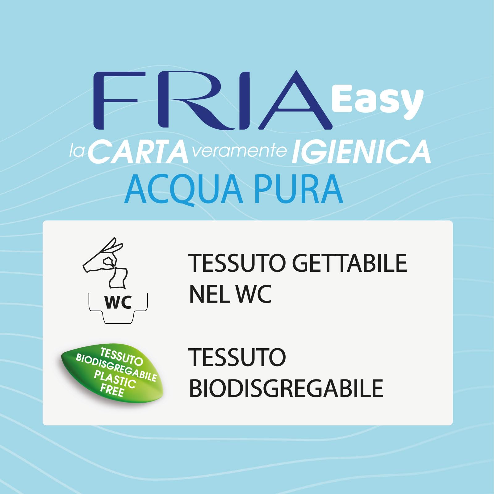 Fria Easy Carta Igienica Umidificata con Acqua Pura ad Effetto Calmante, Tessuto Gettabile nel WC, Dermatologicamente Testate, Confezione da 50 Salviette