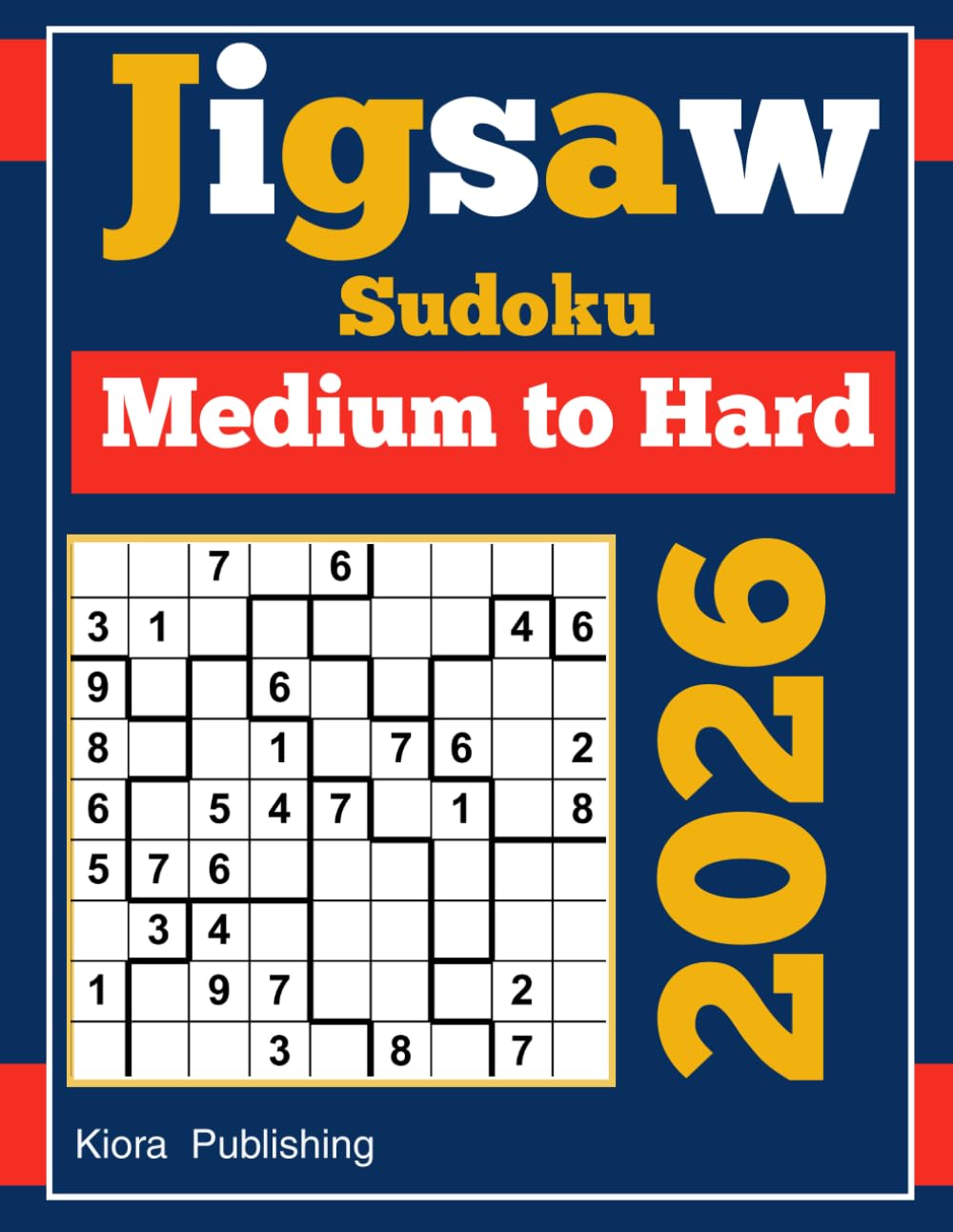Jigsaw Sudoku Medium to Hard 2026: Loco Sudoku Puzzle (jigsaw Sudoku Puzzles Series)