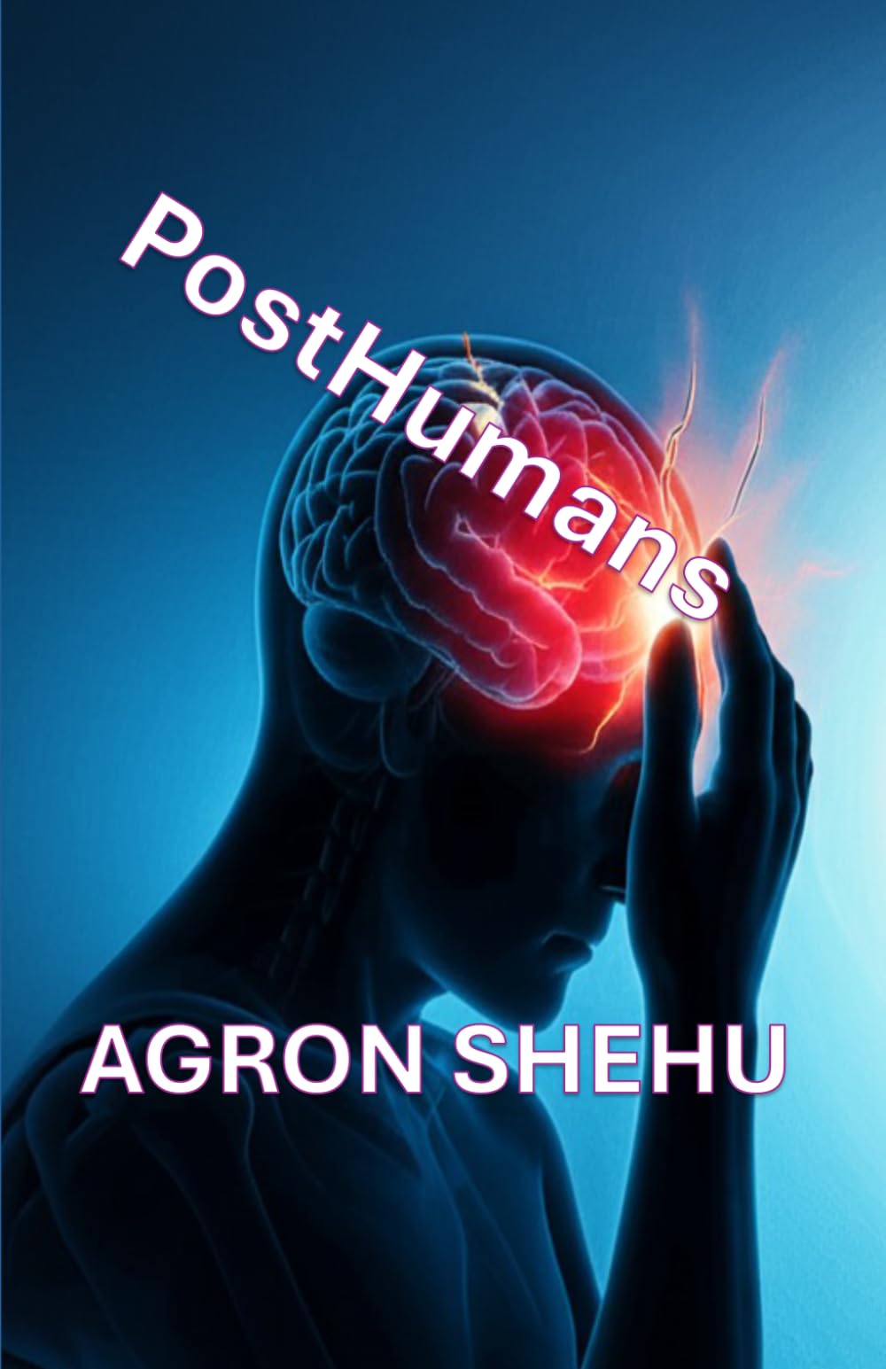 PostHumans (THE POSTHUMAN SAGA)