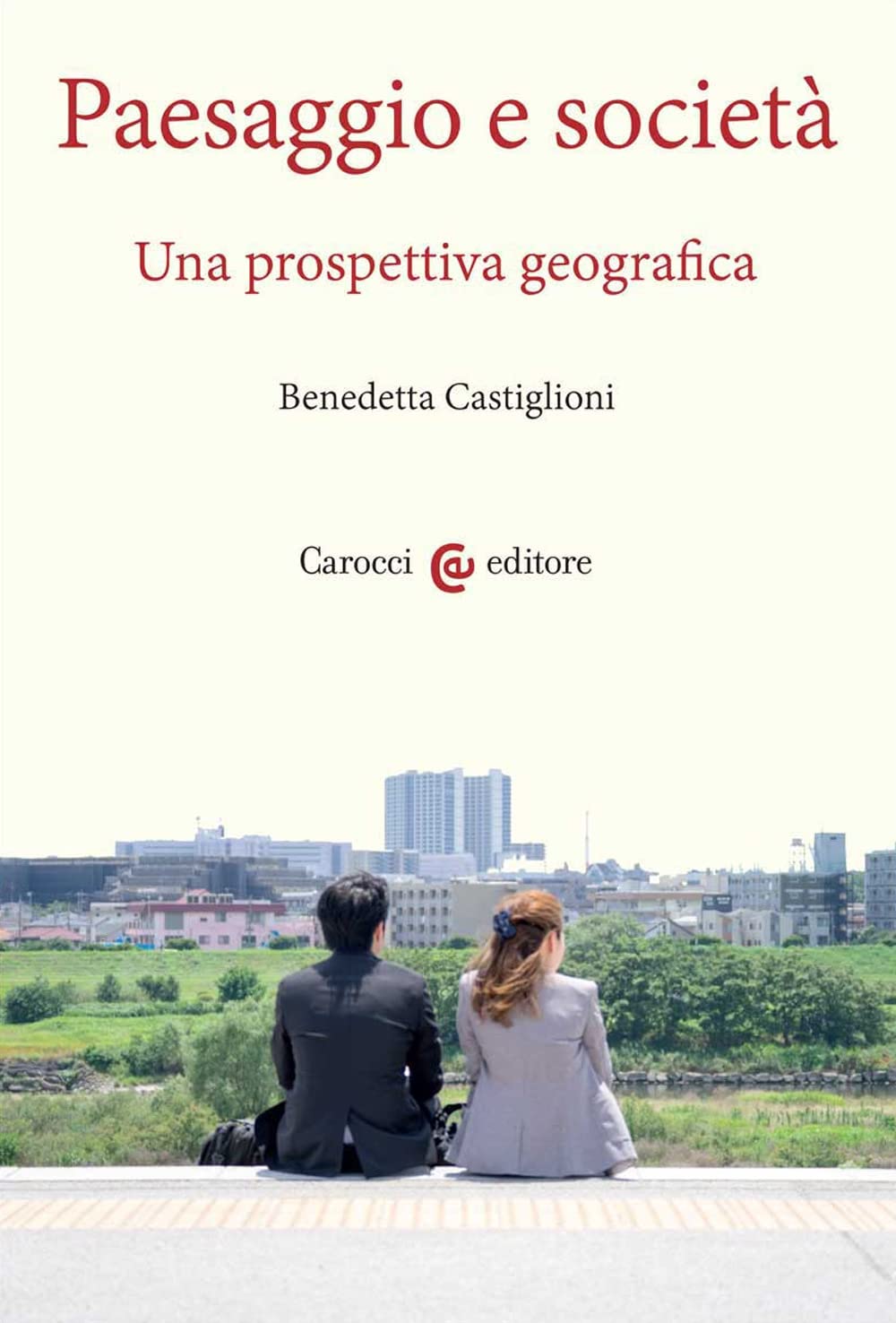 Paesaggio E Società. Una Prospettiva Geografica - 4
