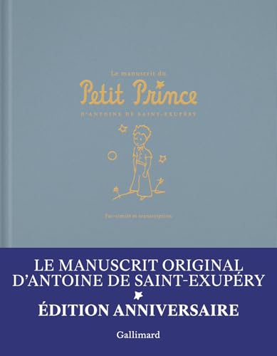 Le manuscrit du Petit Prince: Fac-similé et transcription-Édition anniversaire