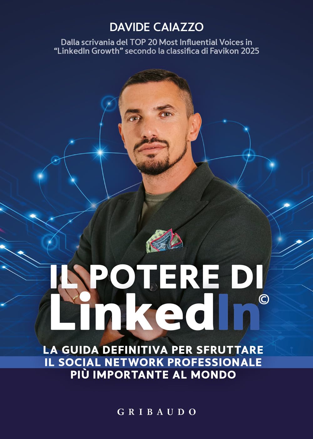 Il Potere Di Linkedin©. La Guida Definitiva Per Sfruttare Il Social Network Professionale Più Importante Al Mondo - 4