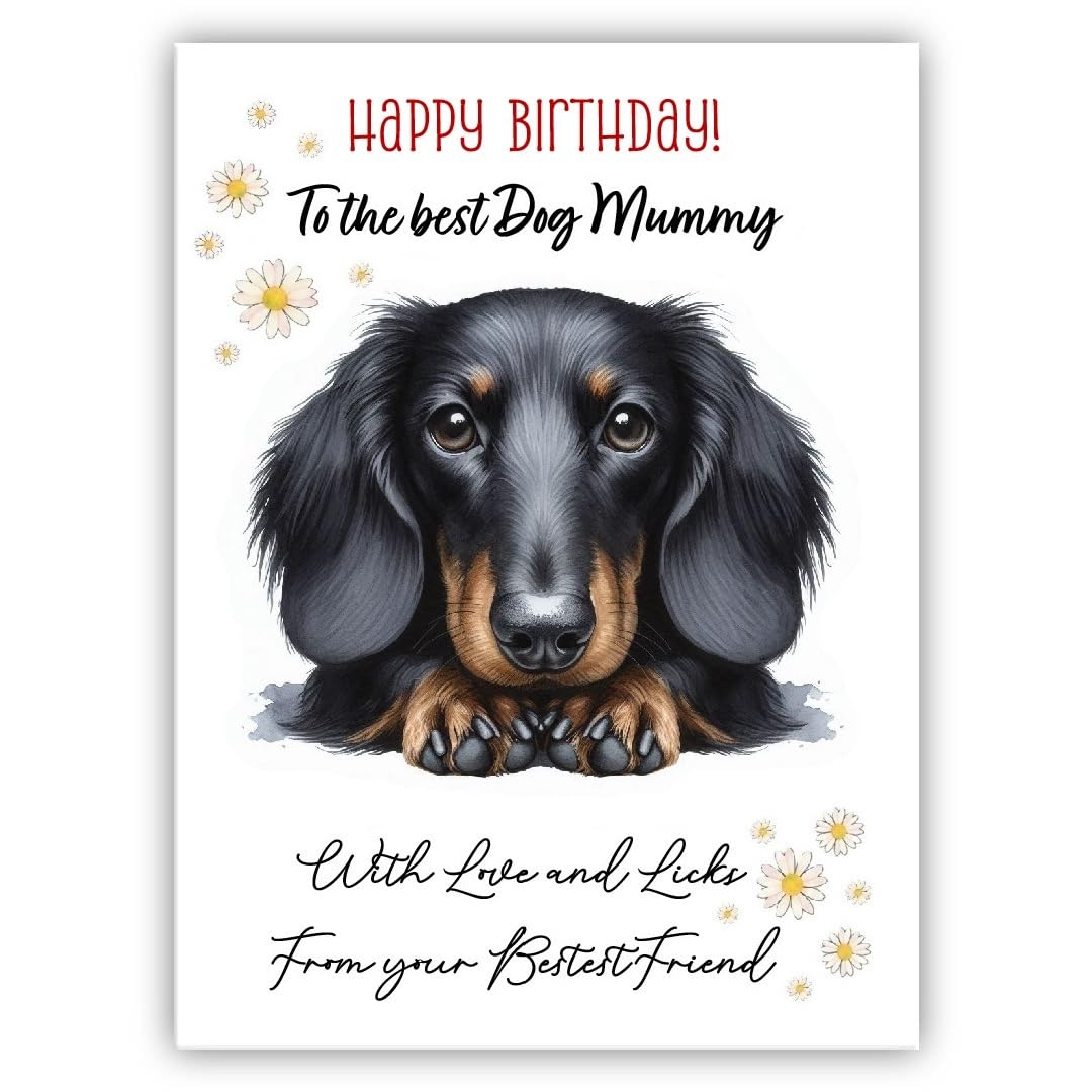 Birthday Card From the Dog to mum, mummy, mother – Multiple Breeds Available – Cute & Funny Pet Birthday Card – Dogs Lover Gift (• Dachshund black)