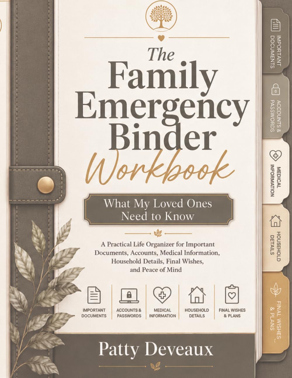 The Family Emergency Binder Workbook: What My Loved Ones Need to Know