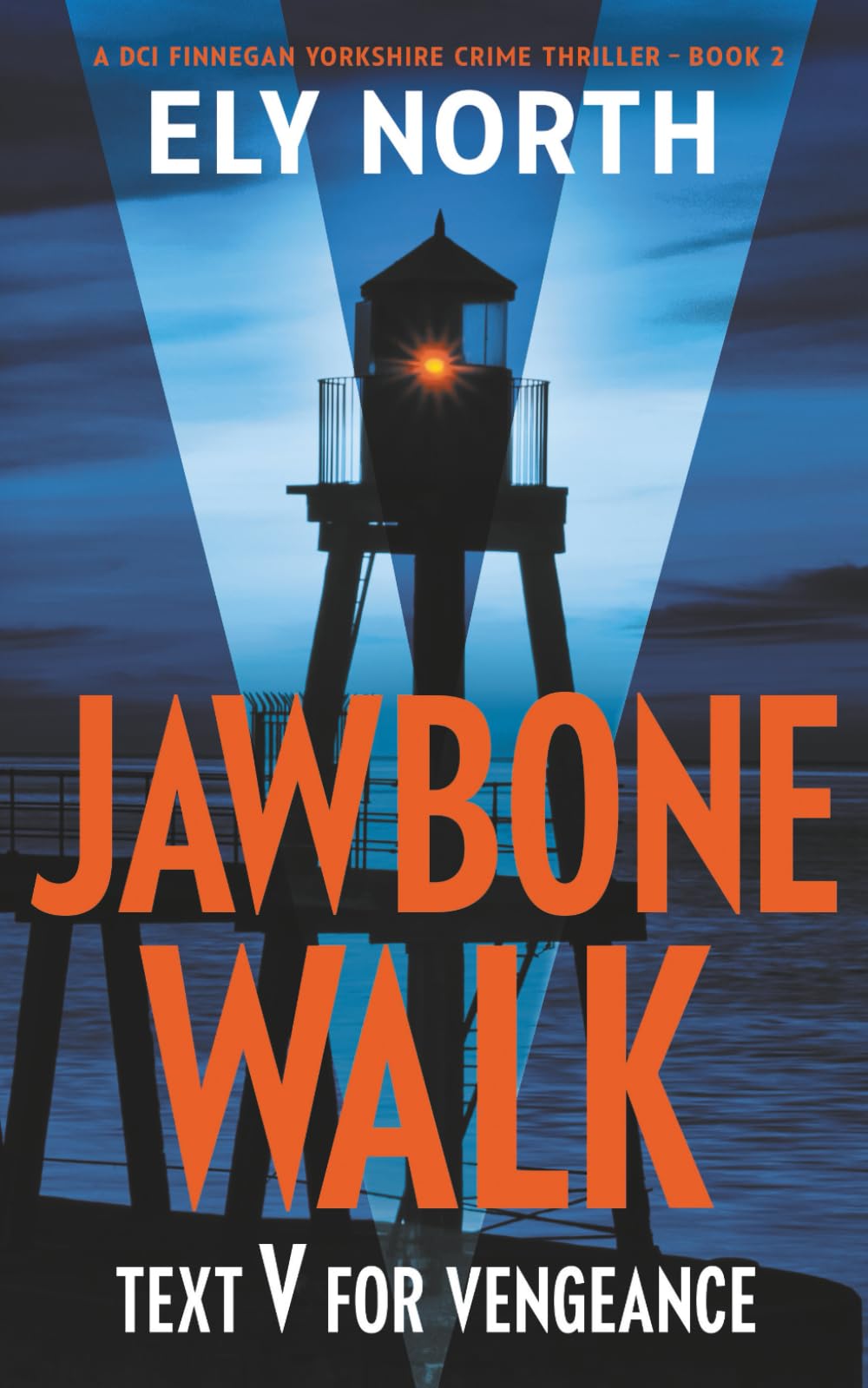 Jawbone Walk: Text V For Vengeance: A DCI Finnegan Yorkshire Crime Thriller - Book 2