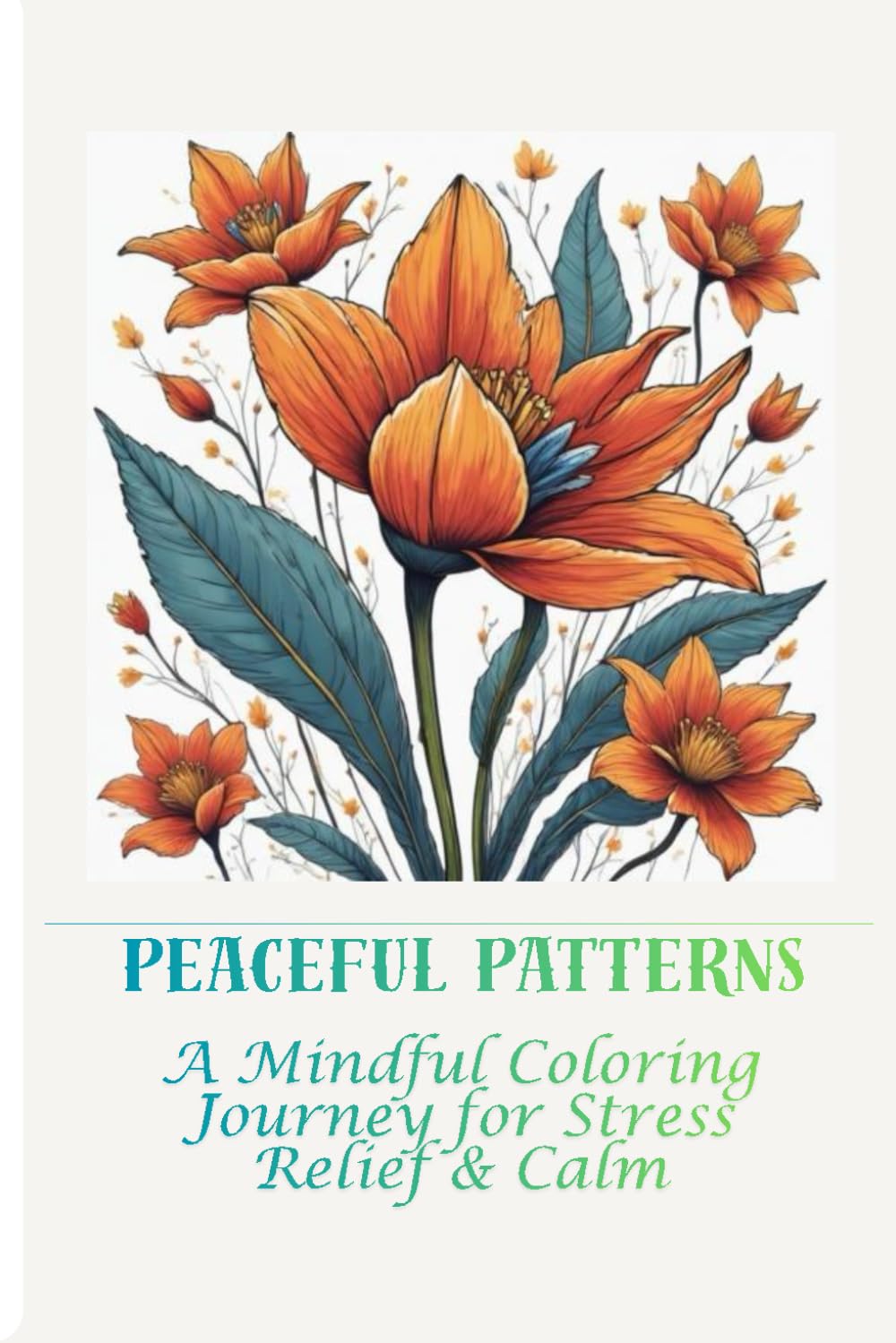 Peaceful Patterns: A Mindful Coloring Journey for Stress Relief & Calm