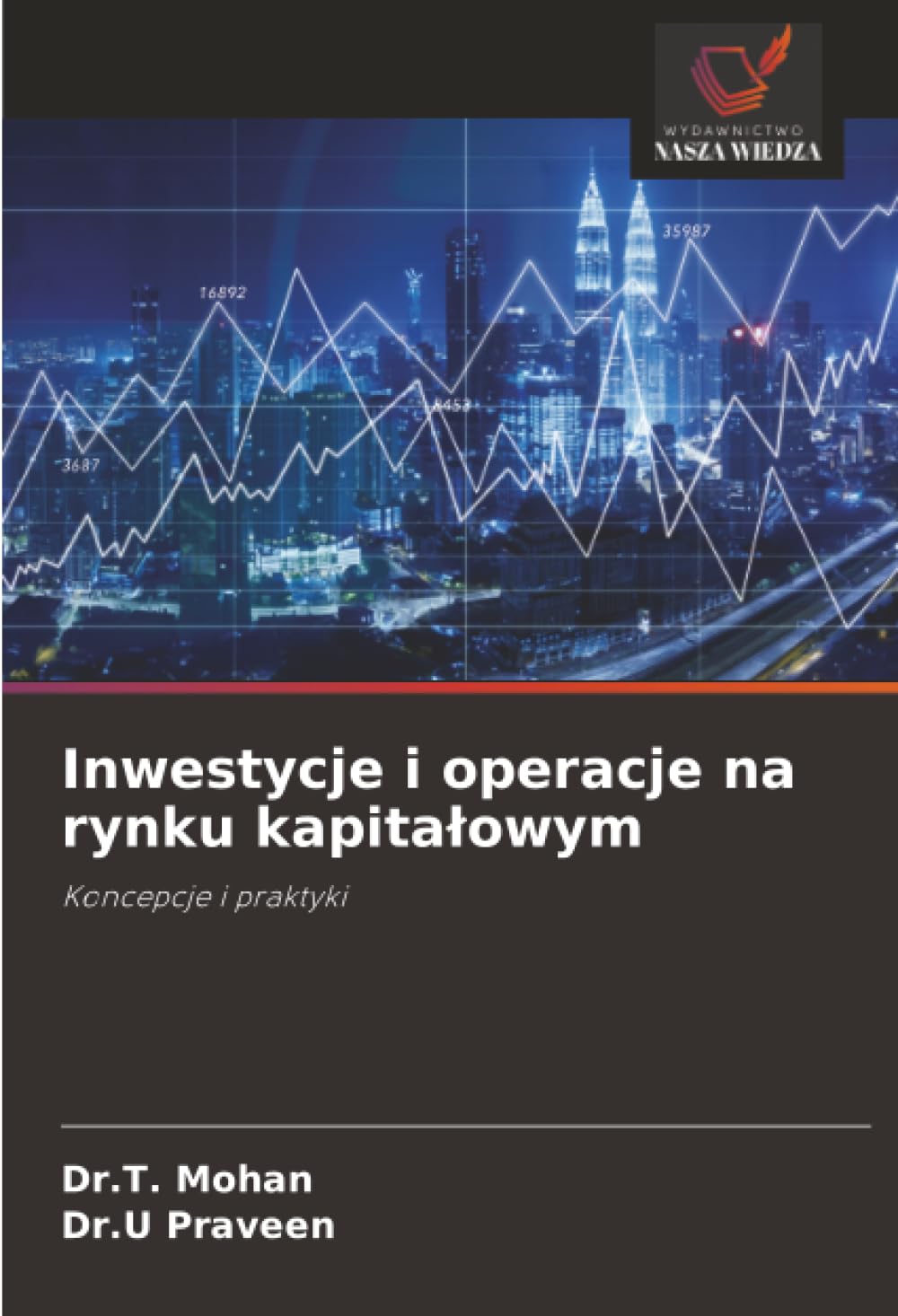 Inwestycje i operacje na rynku kapitalowym: Koncepcje i praktyki