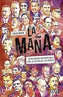 La maña / The Habit: Un Recorrido Antropológico Por La Cultura De Las Drogas / an Anthropological Journey Through the Drug Culture 6073128193 Book Cover