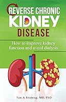 Vista 1 de Reverse Chronic Kidney Disease How To Improve Kidney Function And Avoid Dialysis