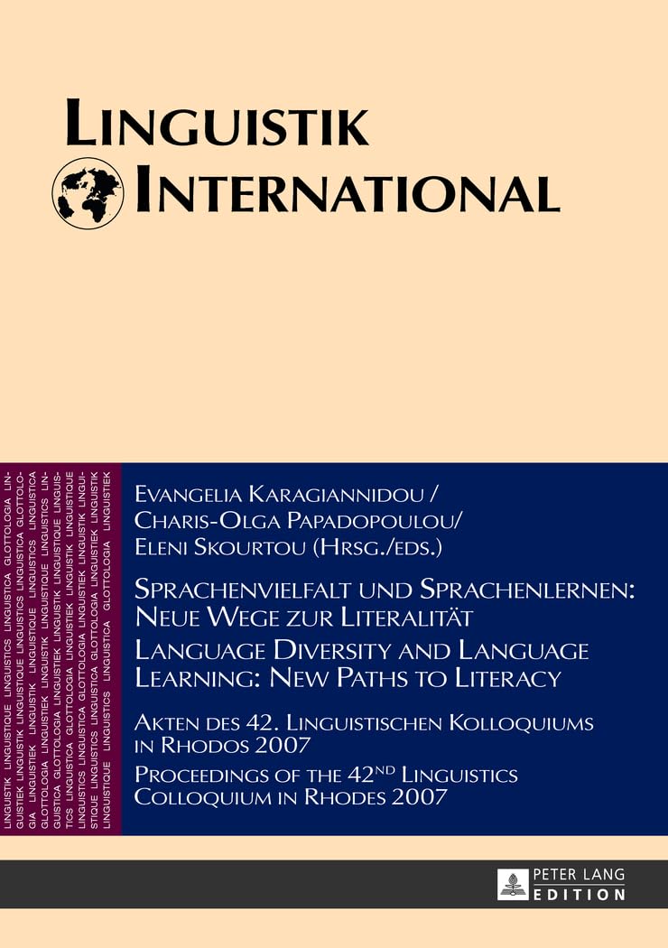 Sprachenvielfalt und Sprachenlernen: Neue Wege zur Literalität / Language Diversity and Language Learning: New Paths to Literacy: Akten des 42. ... Linguistics Colloquium in Rhodes 2007: 29