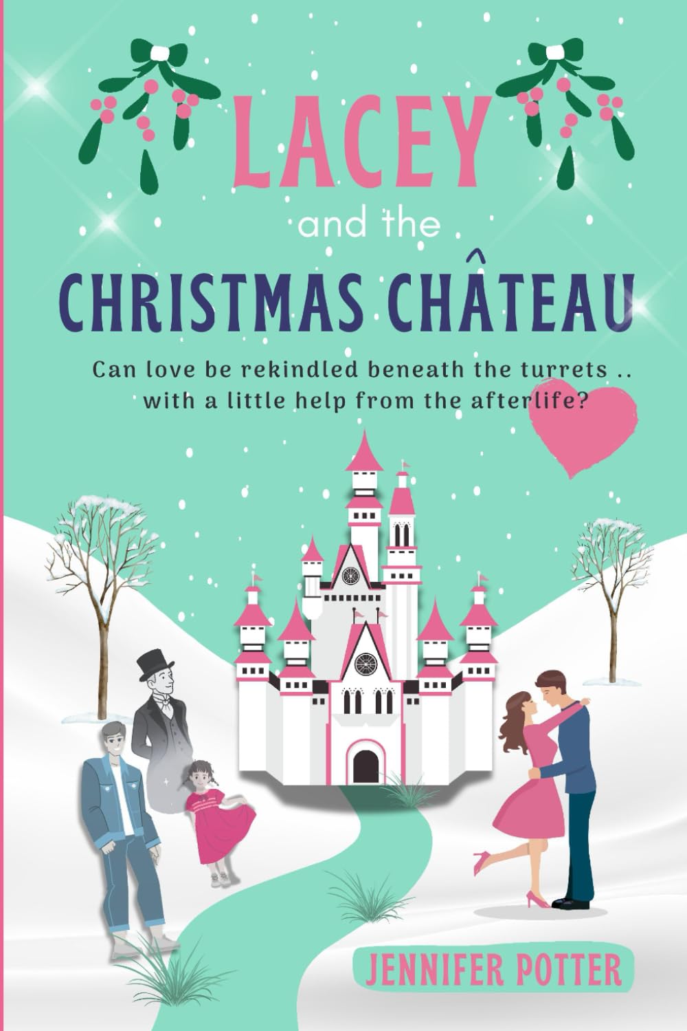 Lacey and the Christmas Château: A feel-good, twinkling tale of tinsel, turrets and togetherness! (Lacey's World)