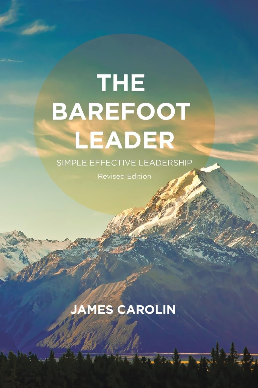 The Barefoot Leader: Simple Effective Leadership