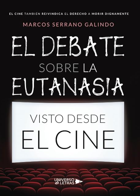 Portada de El Debate sobre la Eutanasia Visto Desde el Cine