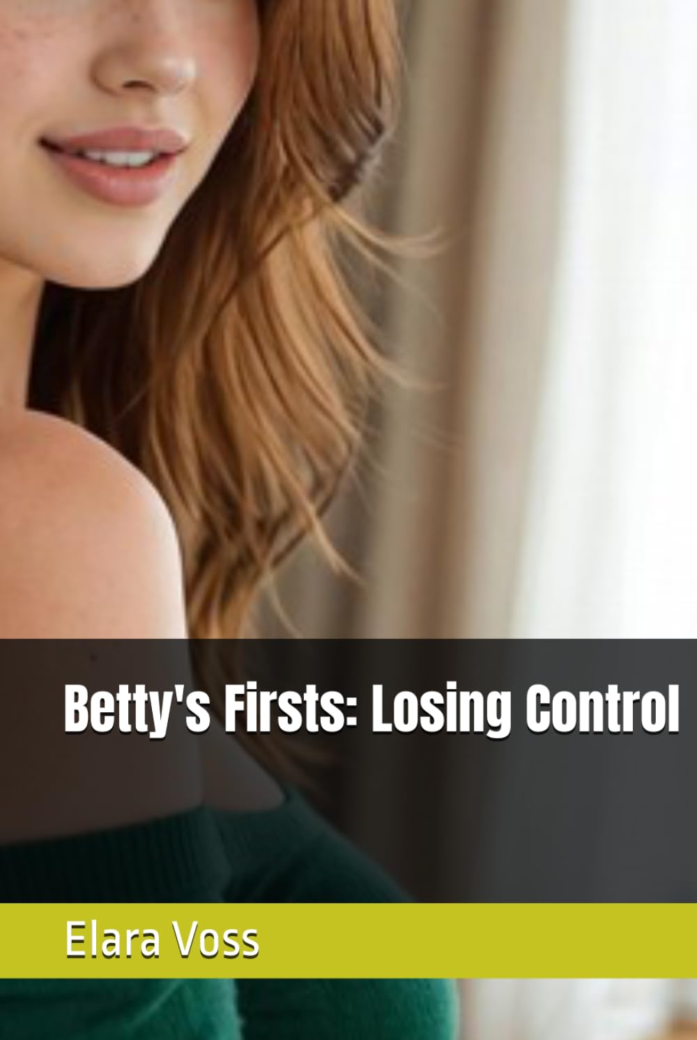 Betty's Firsts: Losing Control