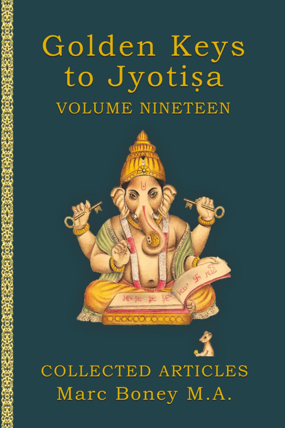 Golden Keys to Jyotiṣa: Volume Nineteen