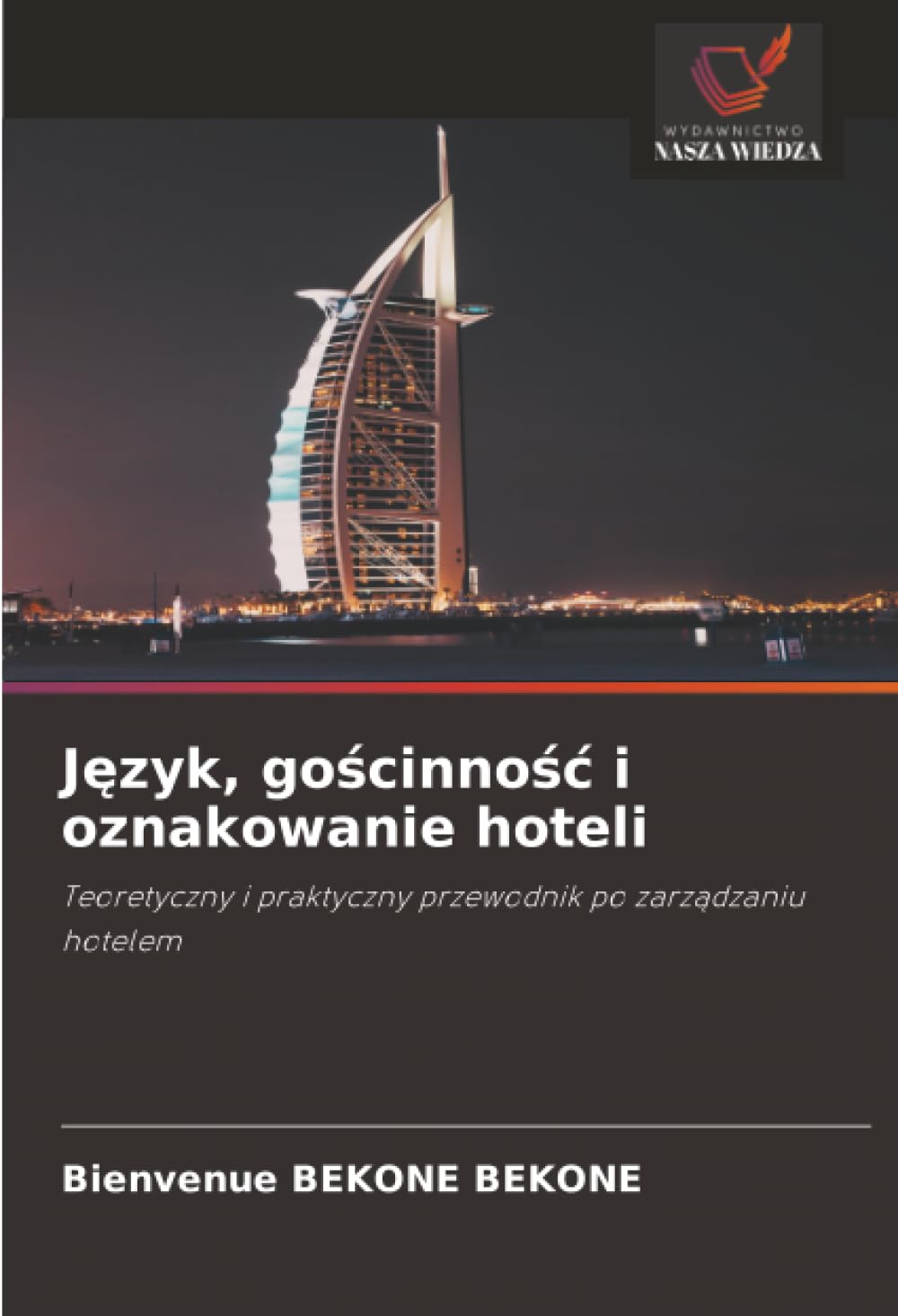 Język, gościnność i oznakowanie hoteli: Teoretyczny i praktyczny przewodnik po zarządzaniu hotelem