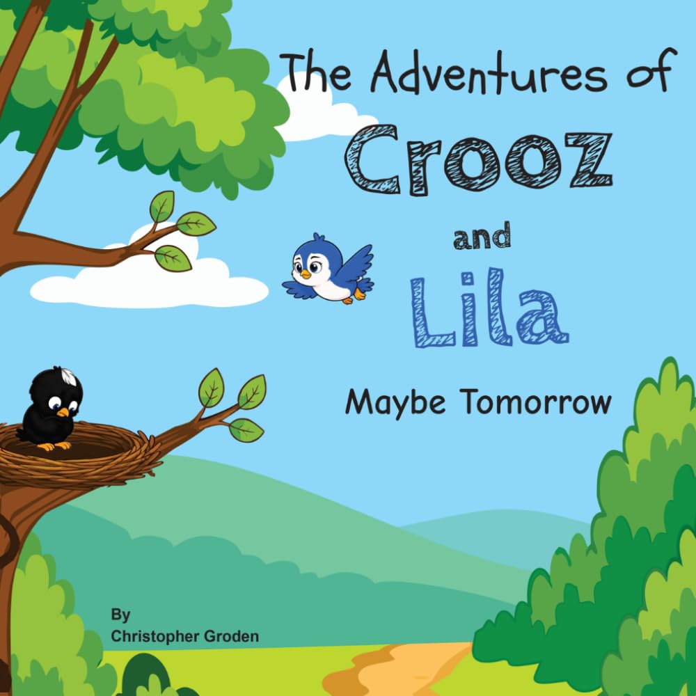 The Adventures of Crooz and Lila: Maybe Tomorrow