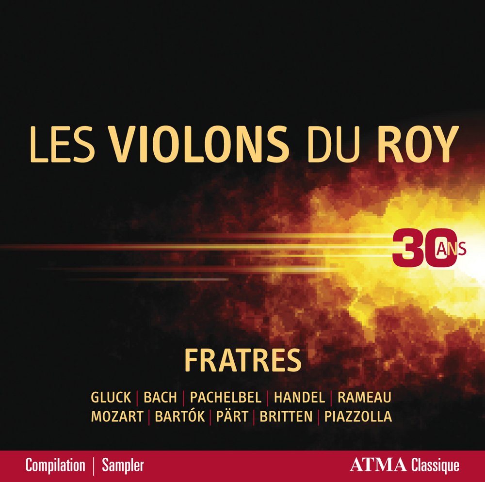 Gluck: Fratres - Les Violons du Roy - 30 years