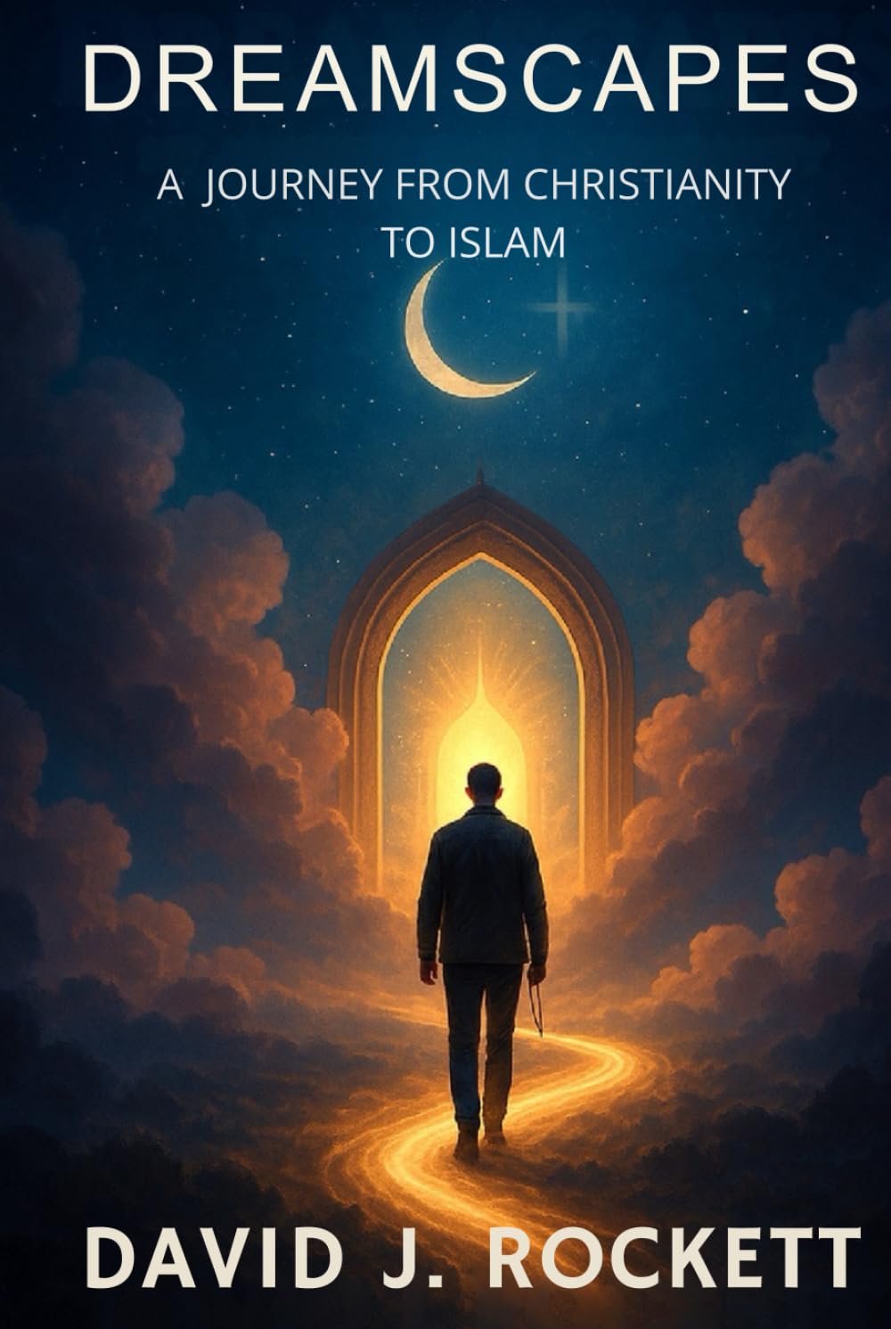 Dreamscapes: A Journey from Christianity to Islam