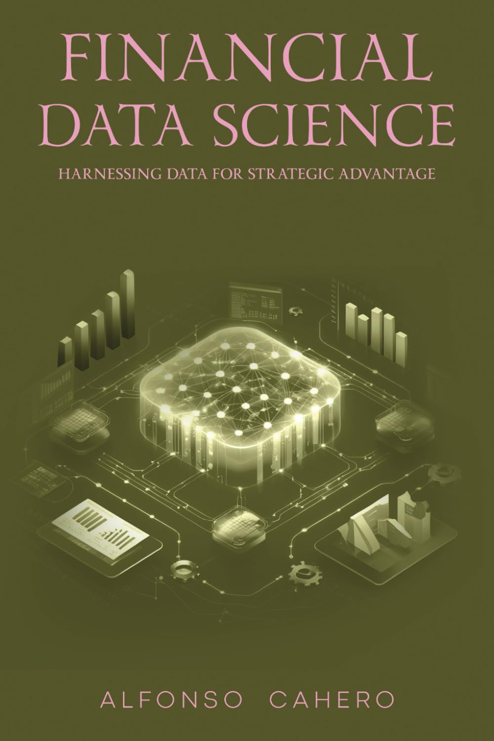 Financial Data Science: Harnessing Data for Strategic Advantage
