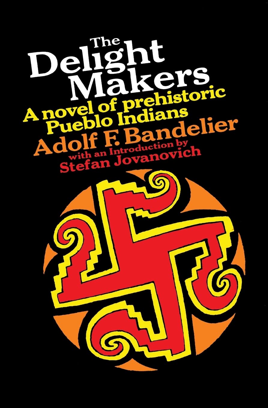 The Delight Makers a novel of prehistoric Pueblo Indians (Harvest Book)