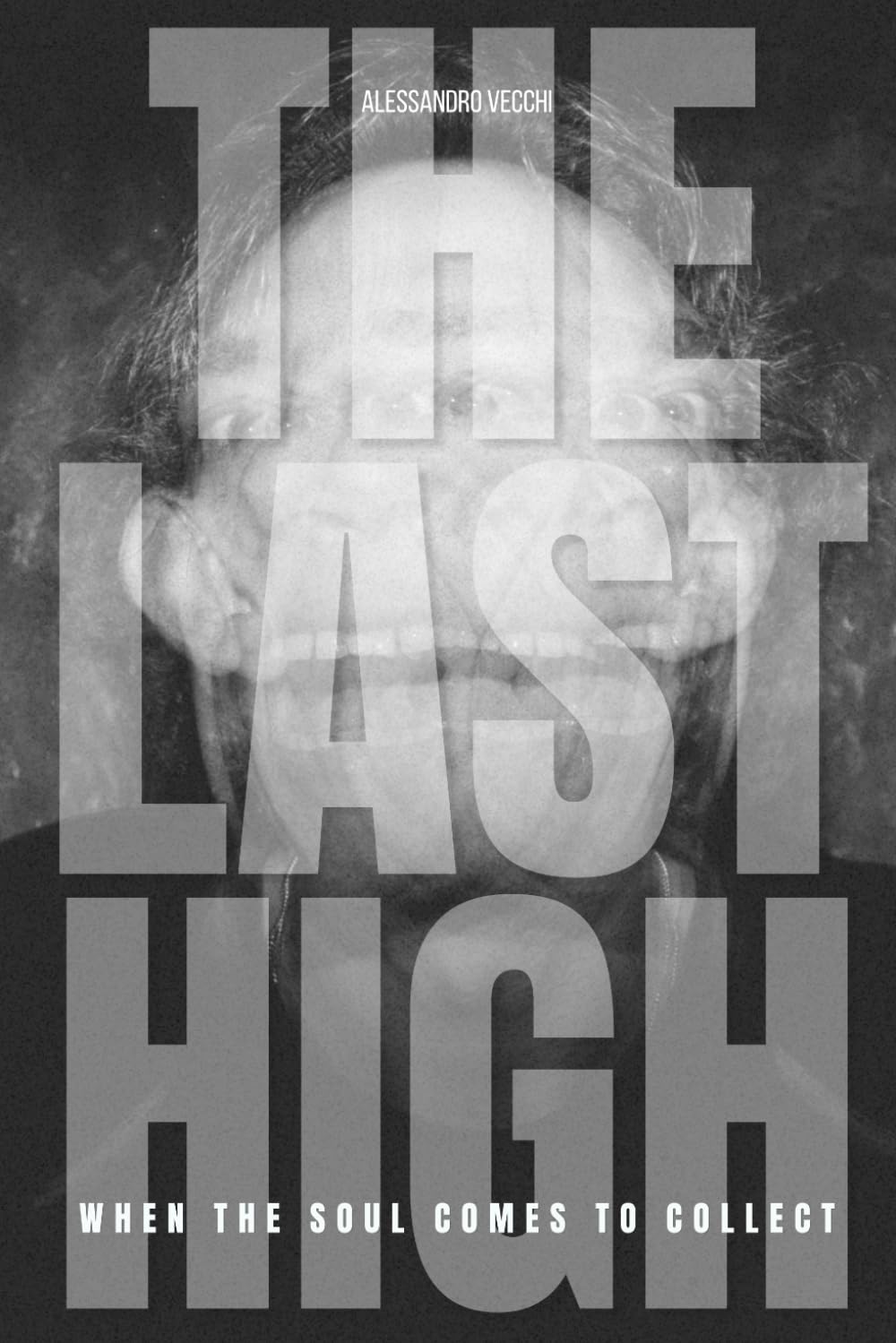 The Last High: When the Soul comes to Collect