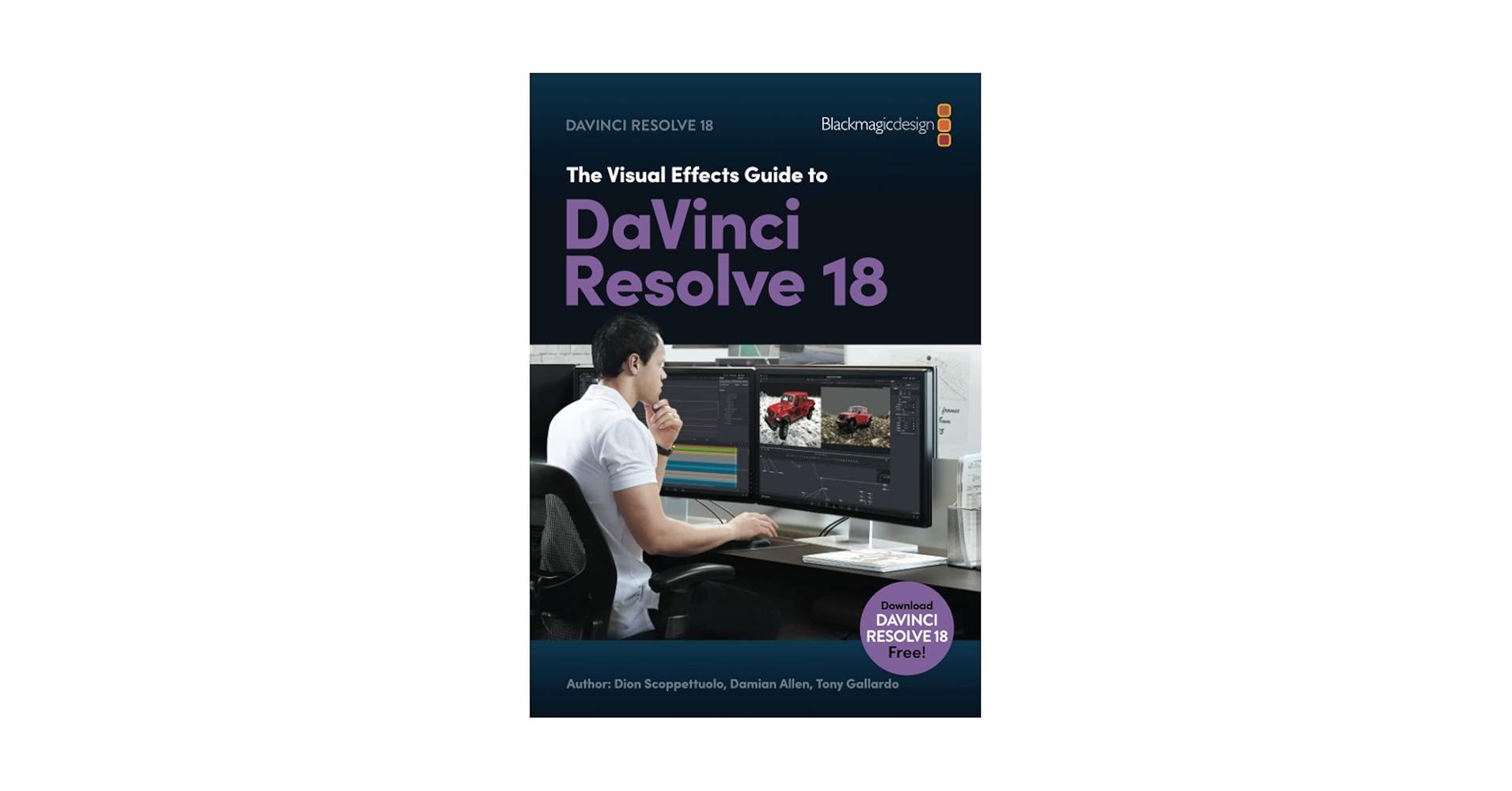 The Visual Effects Guide to DaVinci Resolve 18: Scoppettuolo, Dion