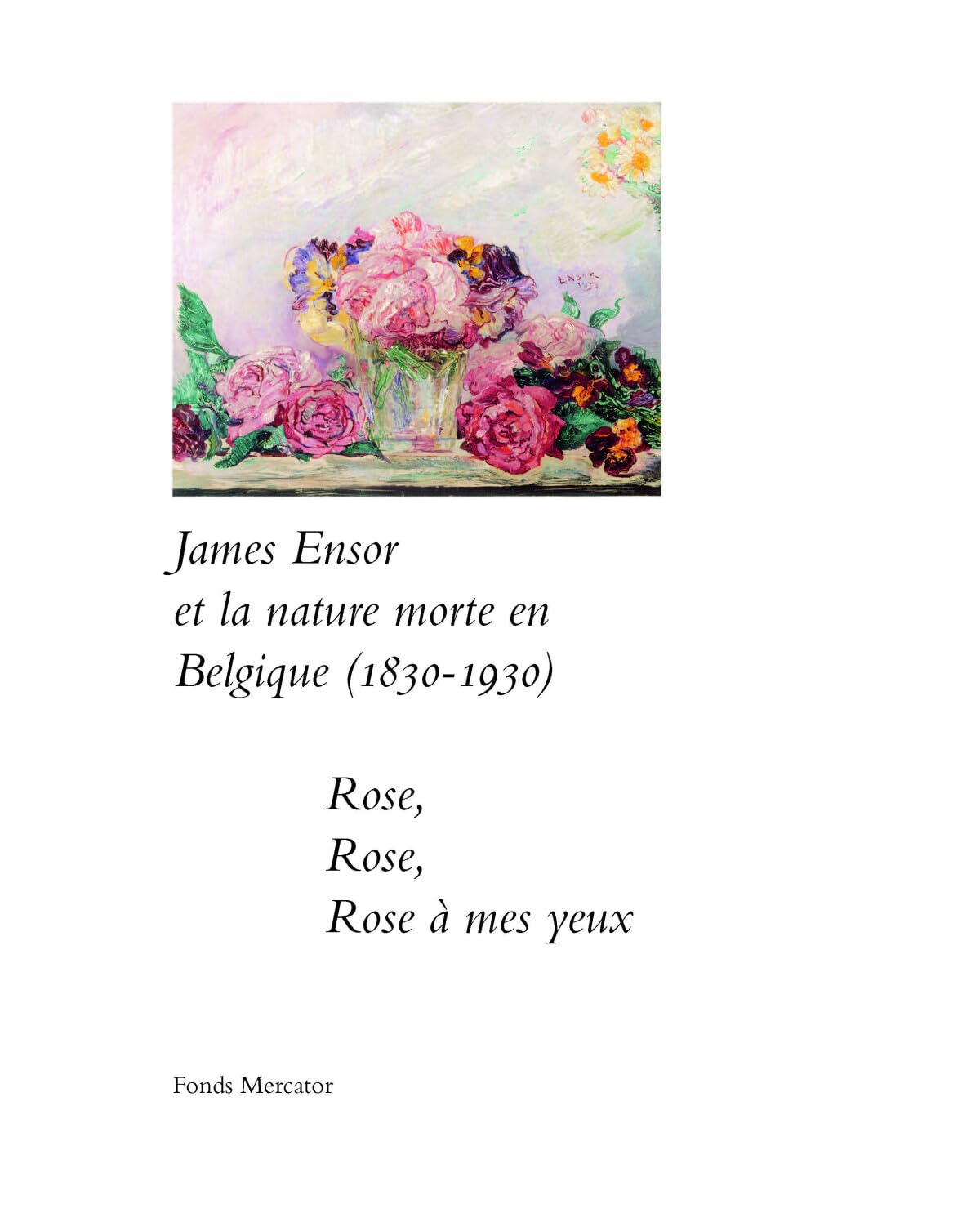 Livre James Ensor et la Nature Morte en Belgique cadeau idéal amateur d'art