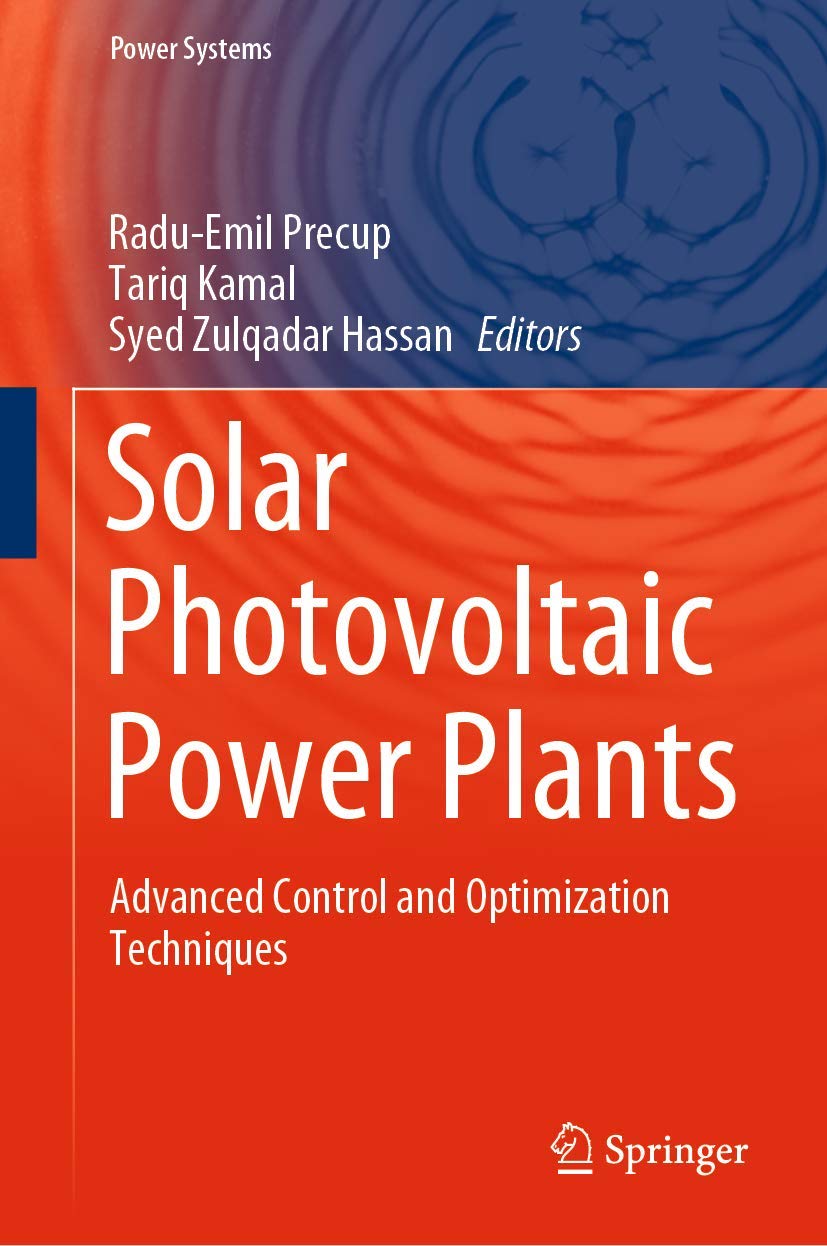 Solar Photovoltaic Power Plants: Advanced Control and Optimization Techniques (Power Systems)