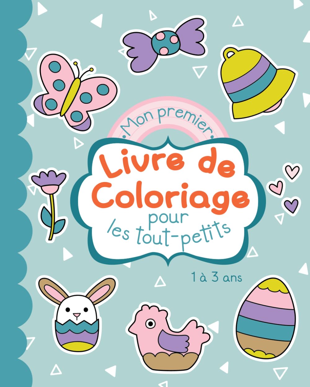 Mon Premier Livre de Coloriage pour Tout-Petits: Coloriages de Pâques pour les tout-petits (1–3 ans)