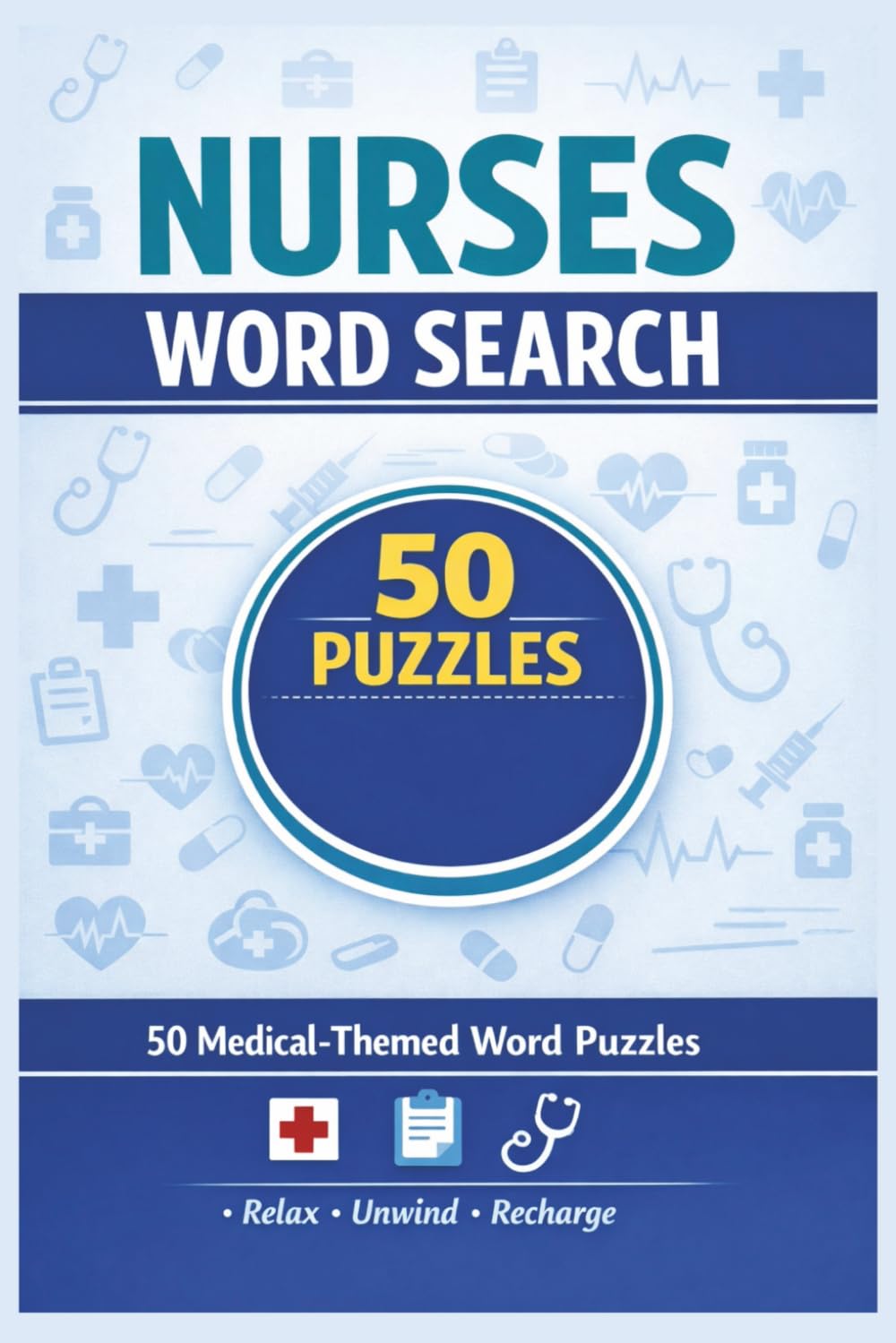 Nurses Word Search: 50 Nurses Themed Word Puzzles
