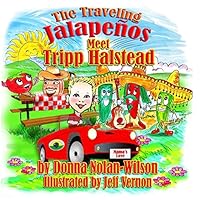 The Traveling Jalapenos Meet Tripp Halstead: The Peppers Meet Tripp Halstead 1514650525 Book Cover