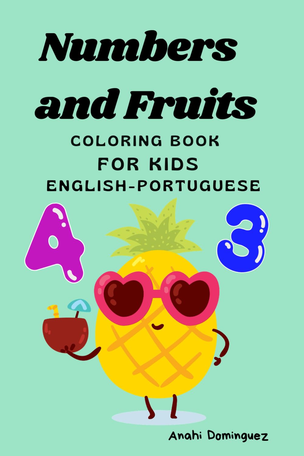 Numbers and fruits: Coloring book English-Portuguese