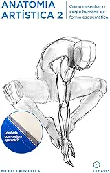 Anatomia Artistica 2: Como desenhar o corpo humano de forma esquemática