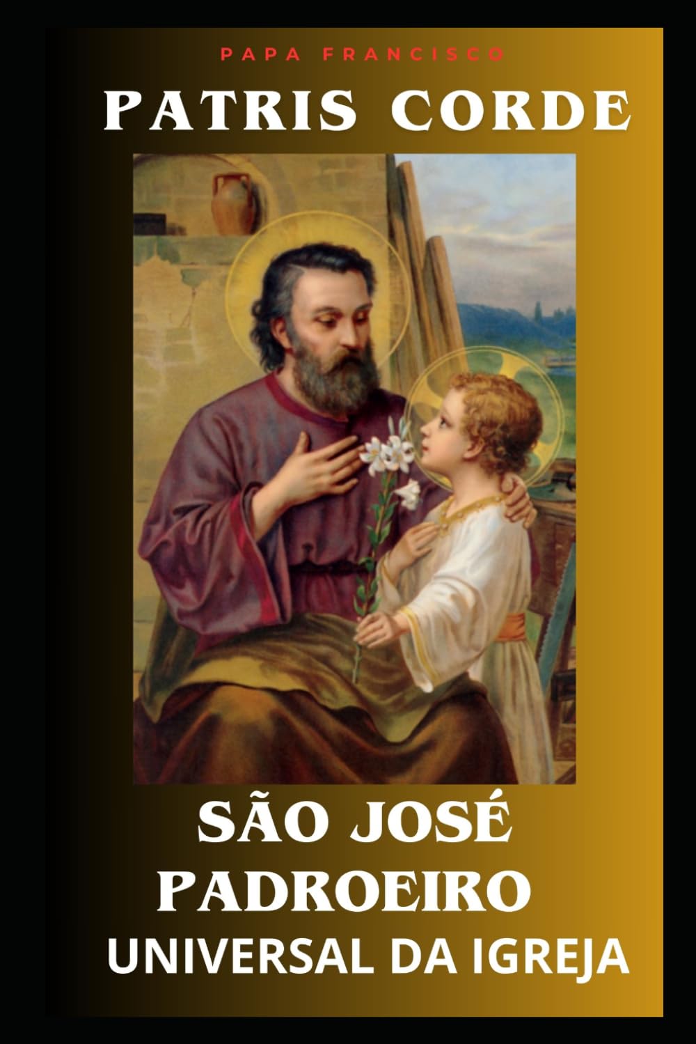 Patris Corde - São José Padroeiro Universal da Igreja (LIVROS CATÓLICOS)