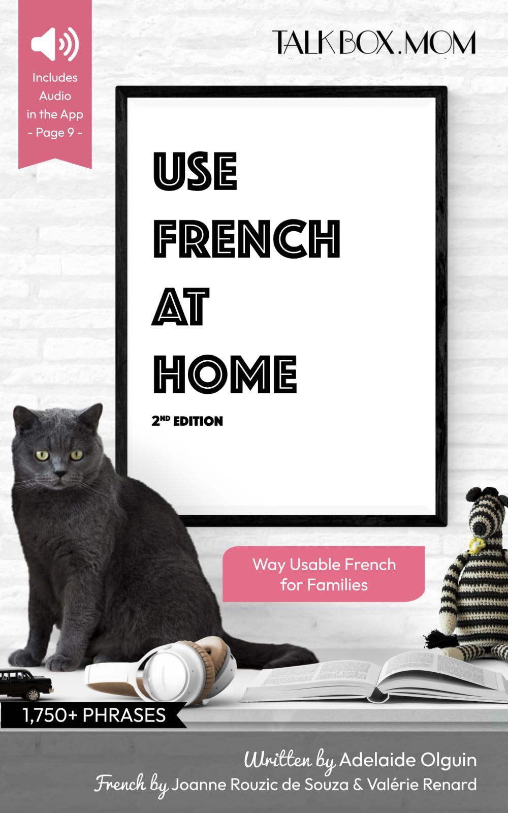 Use French at Home: Over 1750+ Phrases, Way Usable French for Families, Includes Audio Download
