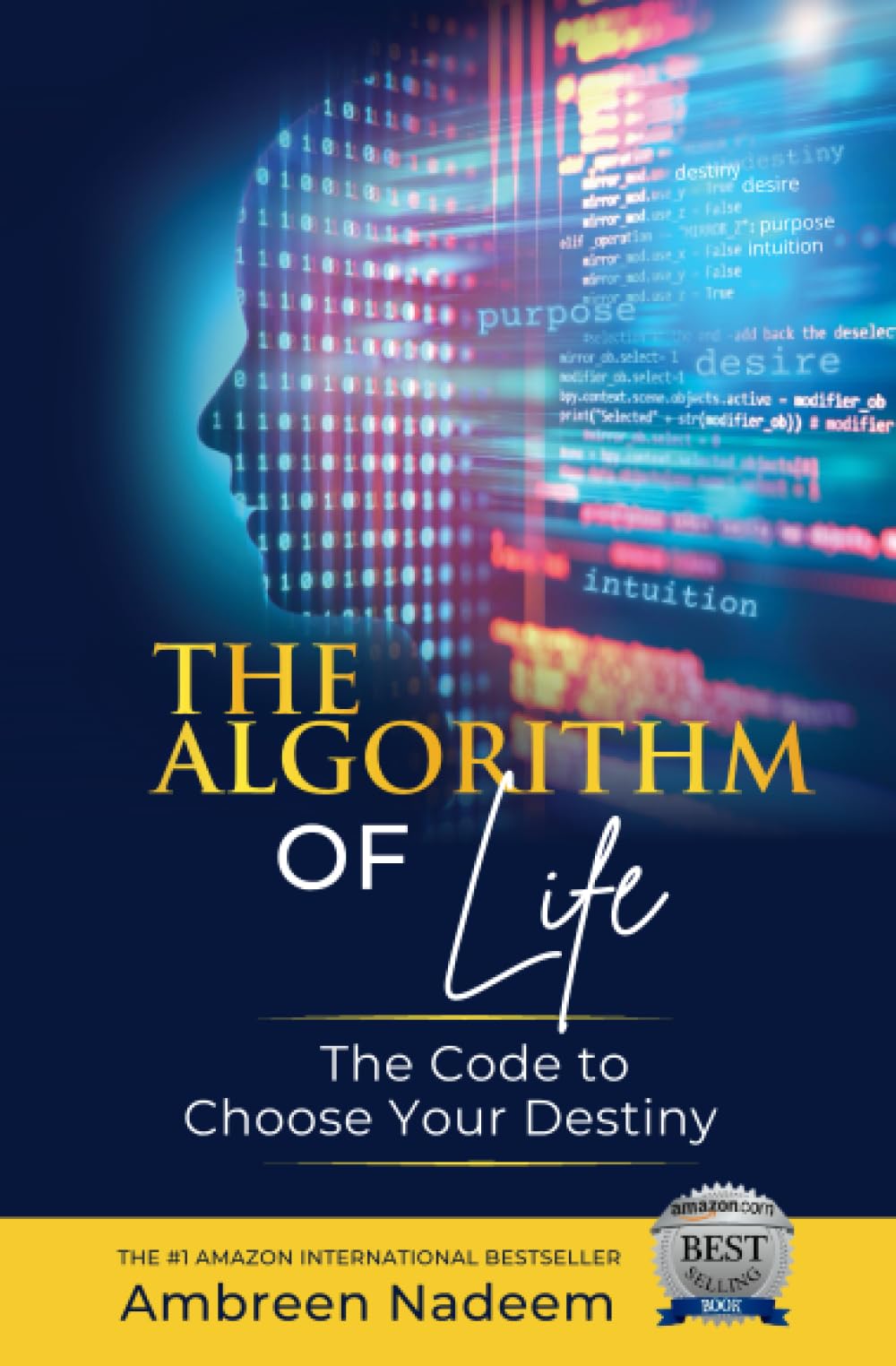 The Algorithm of Life: The Code to Choose Your Destiny