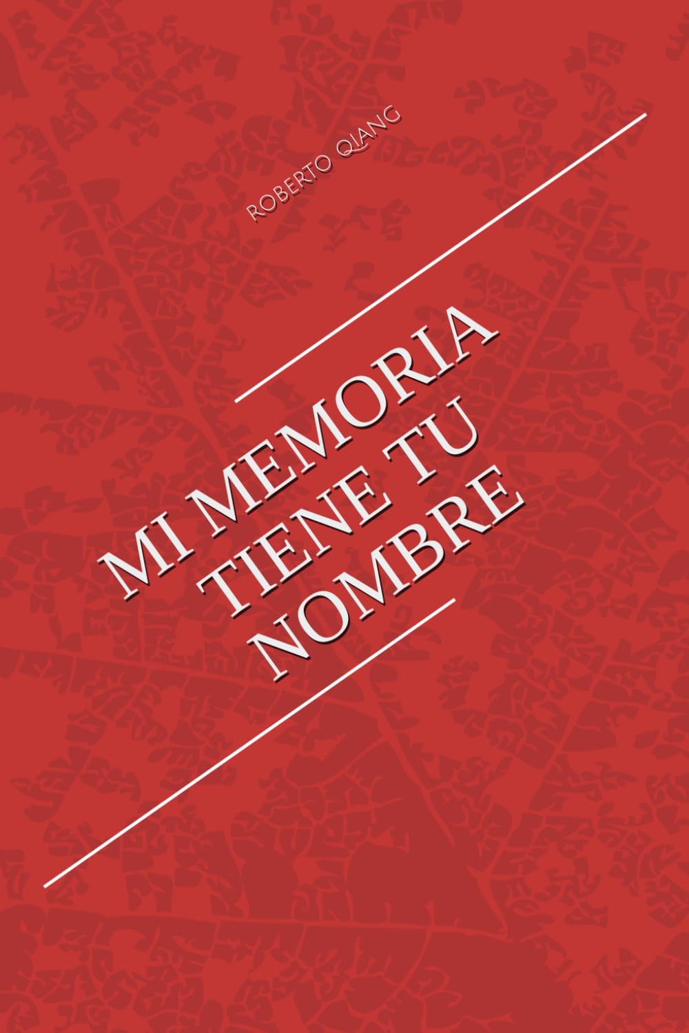 Mi memoria tiene tu nombre